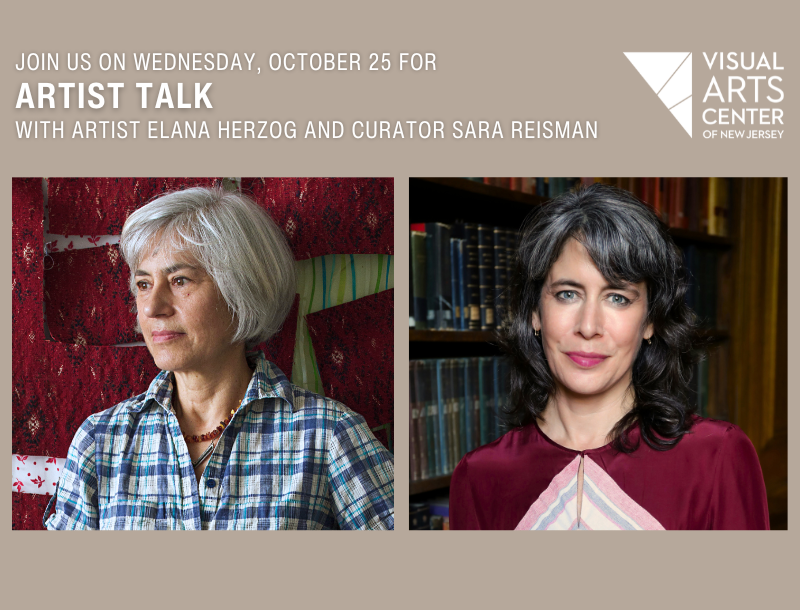 A beige graphic that says, "Join us on Wednesday, October 25 for Artist Talk with Artist Elana Herzog and Curator Sara Reisman." To the right is the VACNJ logo and below is a photo of both people mentioned.