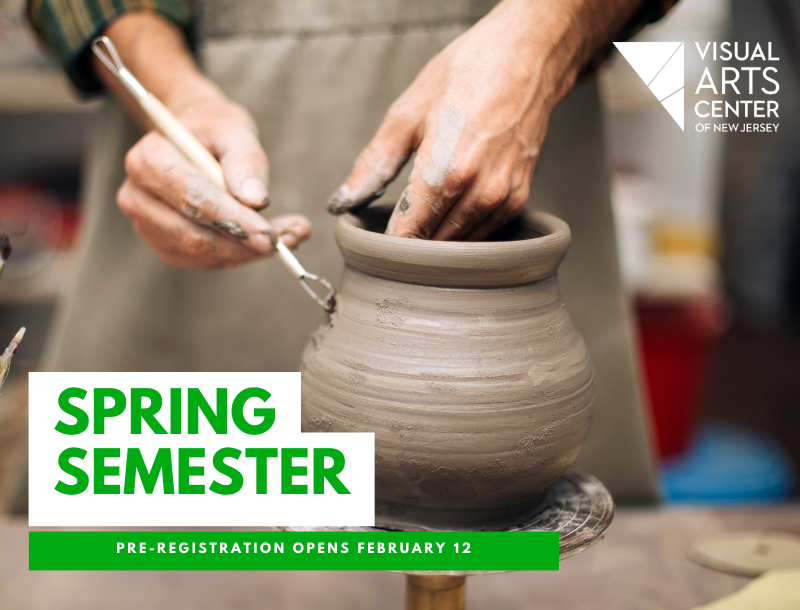 An artist working on pottery. Text that says, "Spring Semester. Pre-registration opens February 12."