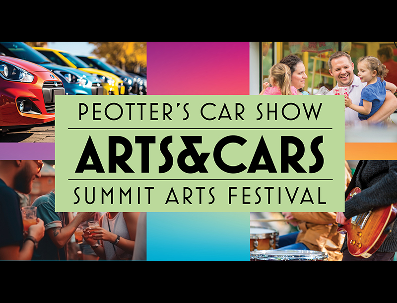 "Peotter's Car Show Arts and Cars Summit Arts Festival." In the background there are images of cars, parties, family time, and musicians.